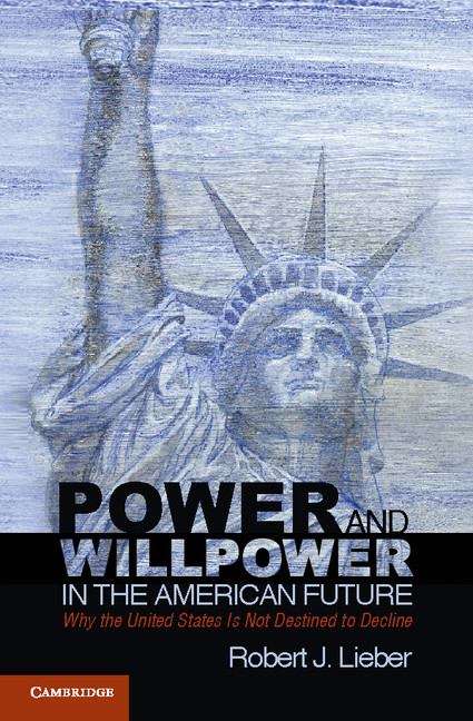 Book cover of Power and Willpower in the American Future