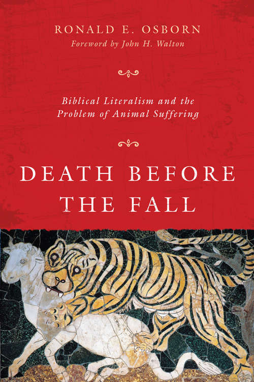 Book cover of Death Before the Fall: Biblical Literalism and the Problem of Animal Suffering