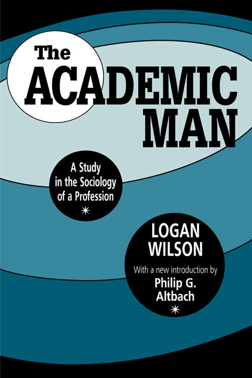 Book cover of The Academic Man: A Study in the Sociology of a Profession (Foundations Of Higher Education Ser.)