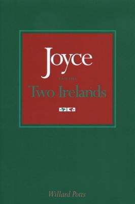 Book cover of Joyce and the Two Irelands