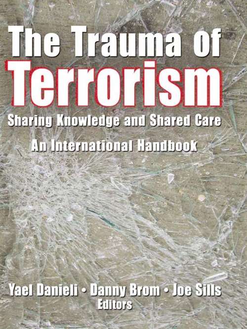 Book cover of The Trauma of Terrorism: Sharing Knowledge and Shared Care, An International Handbook