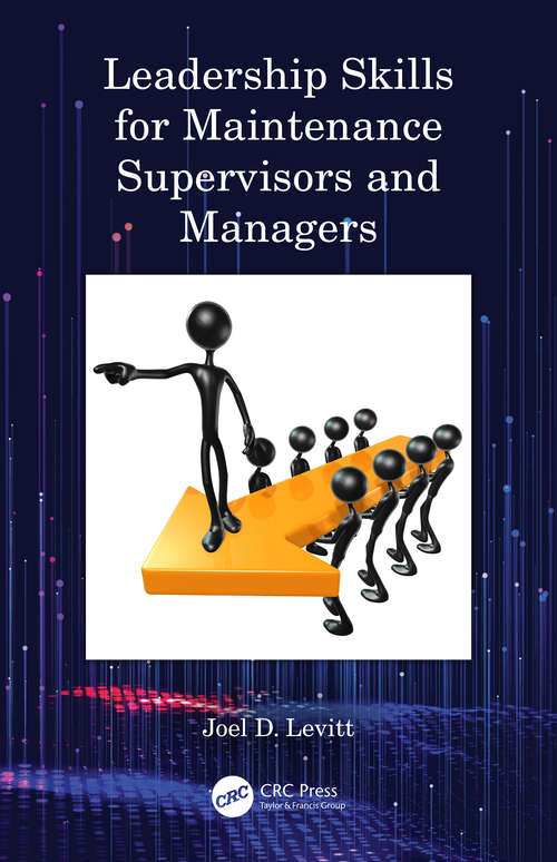 Book cover of Leadership Skills for Maintenance Supervisors and Managers