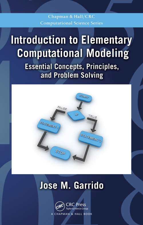 Book cover of Introduction to Elementary Computational Modeling: Essential Concepts, Principles, and Problem Solving (Chapman & Hall/CRC Computational Science)