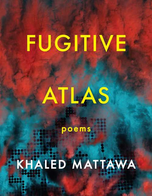 Book cover of Fugitive Atlas: Poems