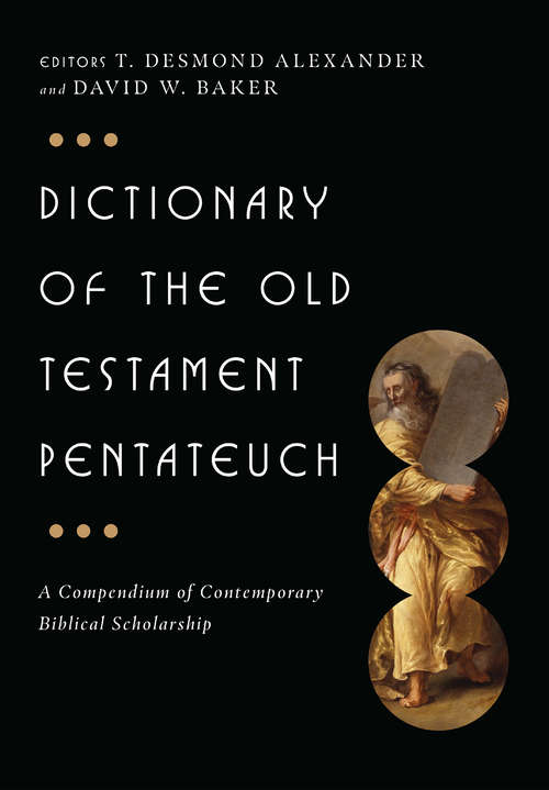 Book cover of Dictionary of the Old Testament: A Compendium of Contemporary Biblical Scholarship (The IVP Bible Dictionary Series)