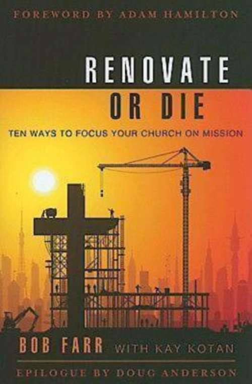 Book cover of Renovate or Die: 10 Ways to Focus Your Church on Mission