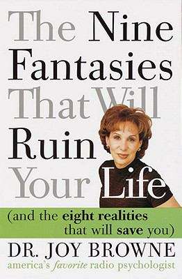 Book cover of The Nine Fantasies That Will Ruin Your Life and the Eight Realities That Will Save You