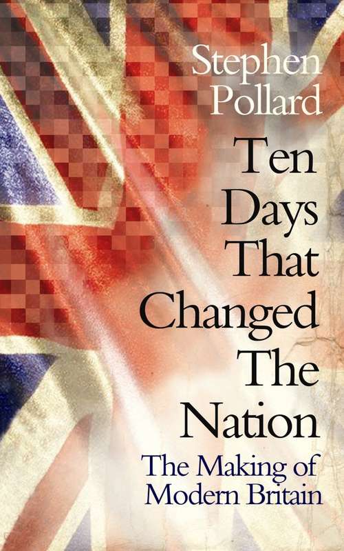 Book cover of Ten Days that Changed the Nation