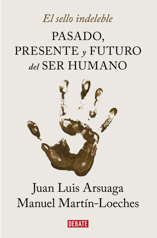 Book cover of El sello indeleble: Pasado, presente y futuro del ser humano