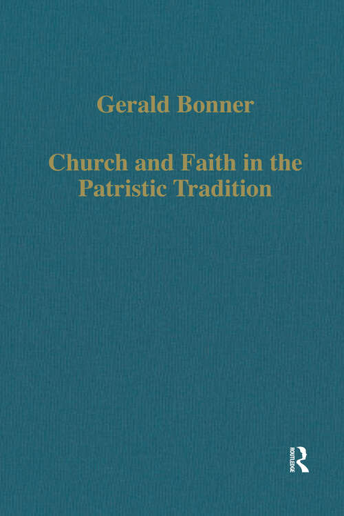 Book cover of Church and Faith in the Patristic Tradition: Augustine, Pelagianism, and Early Christian Northumbria (Variorum Collected Studies)