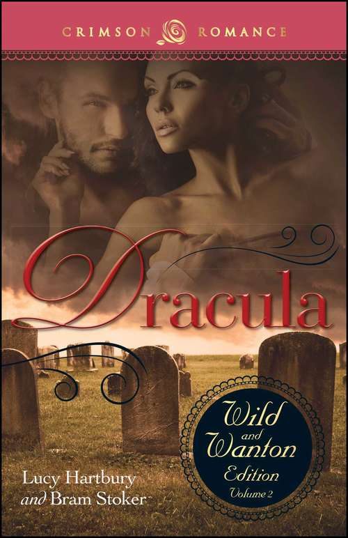 Book cover of Dracula: The Wild And Wanton Edition Volume 1