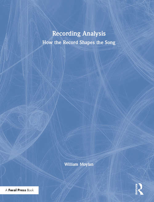 Book cover of Recording Analysis: How the Record Shapes the Song