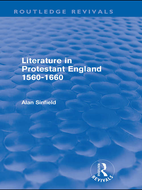 Book cover of Literature in Protestant England, 1560-1660 (Routledge Revivals)