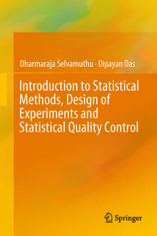 Book cover of Introduction to Statistical Methods, Design of Experiments and Statistical Quality Control (1st ed. 2018)