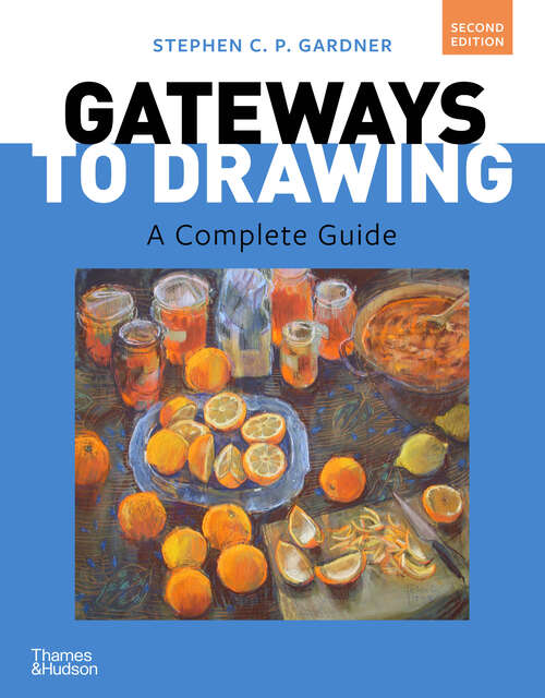 Book cover of Gateways to Drawing (Second Edition): A Complete Guide (Second Edition)