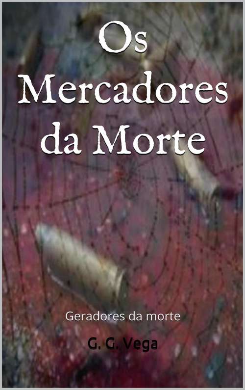 Book cover of Os Mercadores da Morte.