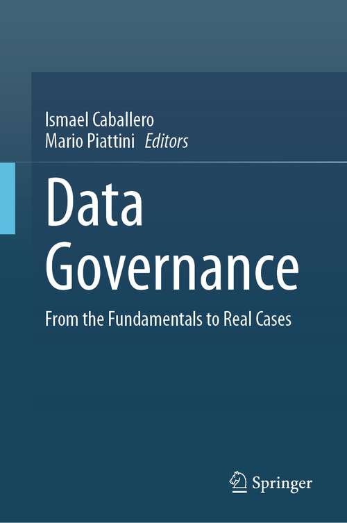 Book cover of Data Governance: From the Fundamentals to Real Cases (1st ed. 2023)