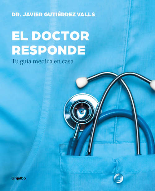 Book cover of El doctor responde: Tu guía médica en casa