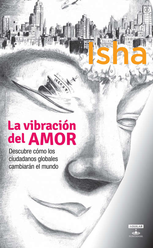 Book cover of La vibración del amor. Descubre cómo los ciudadanos globales cambiarán el mundo