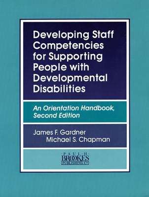 Book cover of Developing Staff Competencies For Supporting People With Developmental Disabilities: An Orientation Handbook