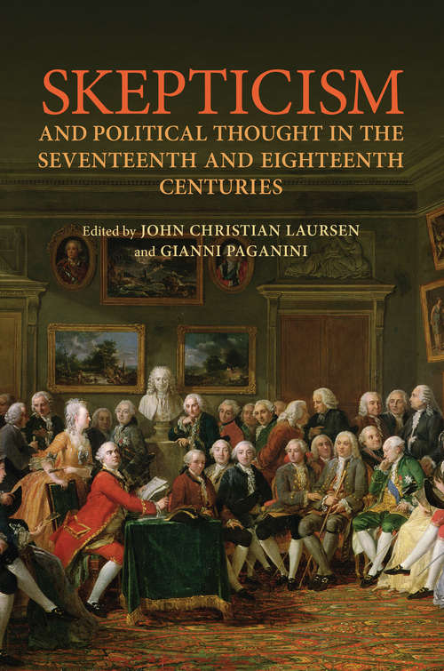 Book cover of Skepticism and Political Thought in the Seventeenth and Eighteenth Centuries