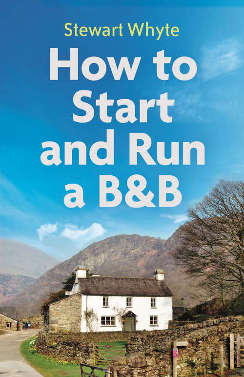 Book cover of How to Start and Run a B&B, 4th Edition (4)