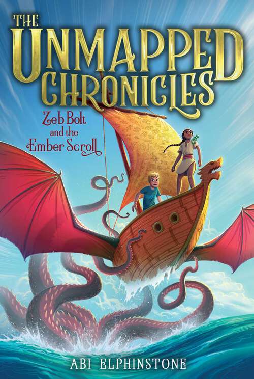 Book cover of Zeb Bolt and the Ember Scroll (The Unmapped Chronicles #3)