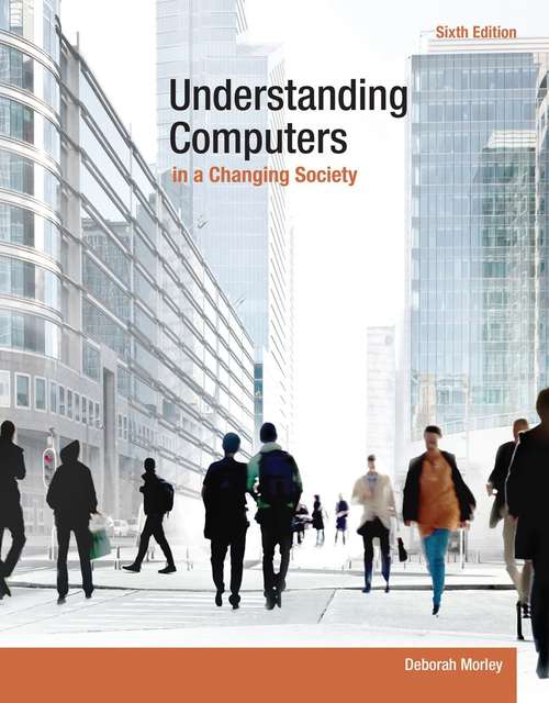 Book cover of Understanding Computers In A Changing Society (6)
