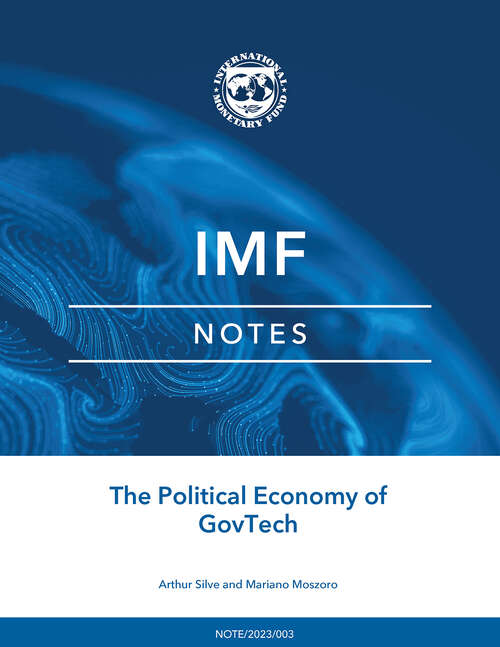 Book cover of The Political Economy of GovTech (Imf Notes Ser.)