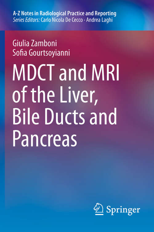 Book cover of MDCT and MRI of the Liver, Bile Ducts and Pancreas (2015) (A-Z Notes in Radiological Practice and Reporting)