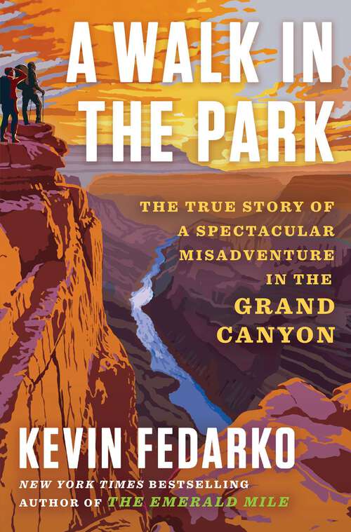 Book cover of A Walk in the Park: The True Story of a Spectacular Misadventure in the Grand Canyon