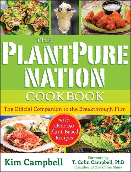 Book cover of The PlantPure Nation Cookbook: The Official Companion Cookbook to the Breakthrough Film...with over 150 Plant-Based Recipes