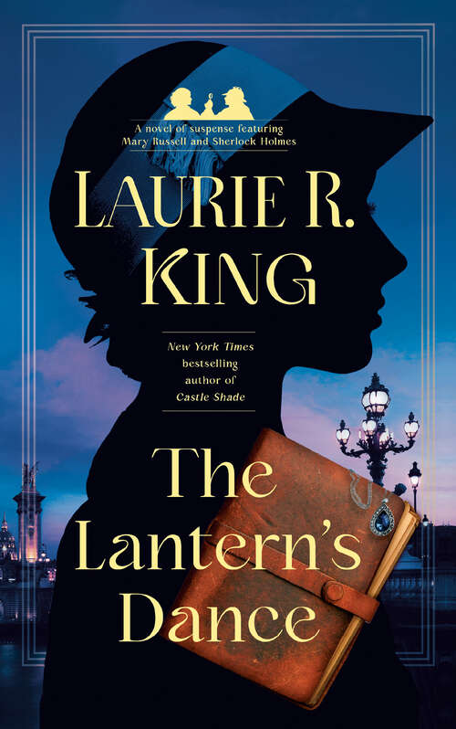 Book cover of The Lantern's Dance: A novel of suspense featuring Mary Russell and Sherlock Holmes (Mary Russell and Sherlock Holmes #18)