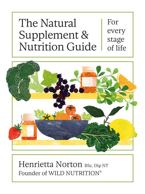 Book cover of The Natural Supplement and Nutrition Guide: For every stage of life