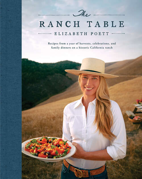 Book cover of The Ranch Table: Recipes from a Year of Harvests, Celebrations, and Family Dinners on a Historic California Ranch