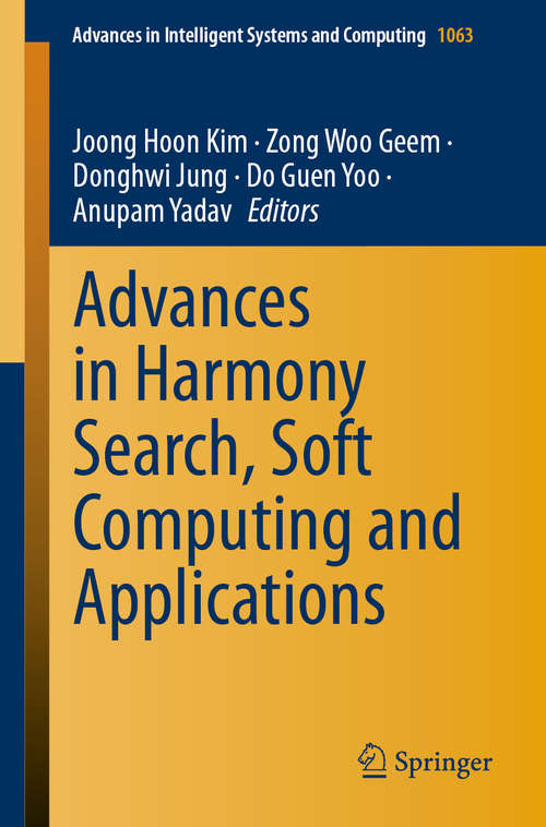Book cover of Advances in Harmony Search, Soft Computing and Applications (1st ed. 2020) (Advances in Intelligent Systems and Computing #1063)