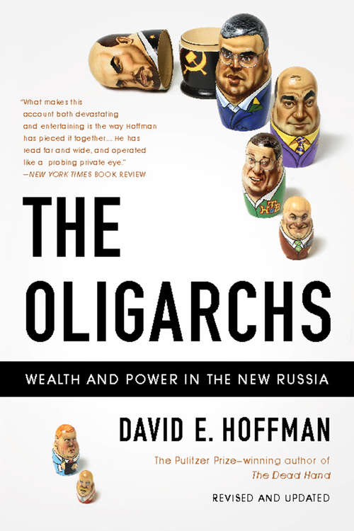 Book cover of The Oligarchs: Wealth and Power in the New Russia