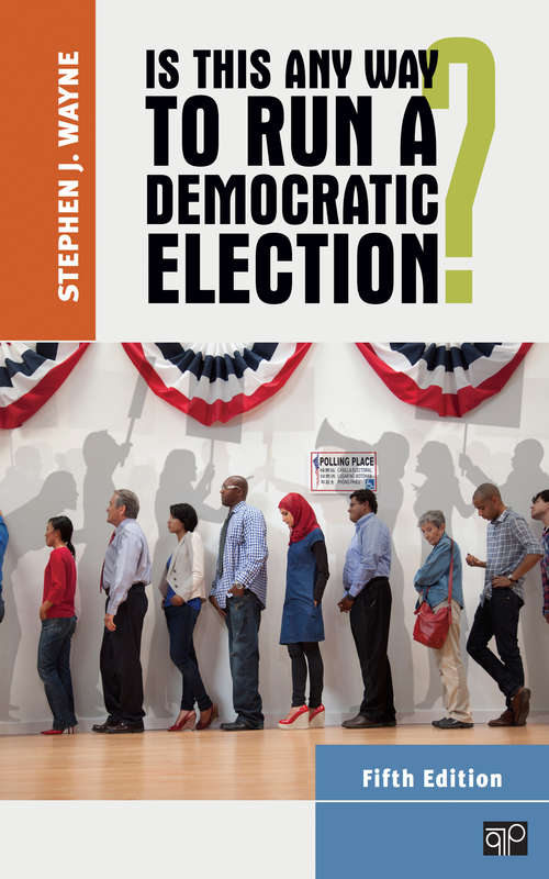 Book cover of Is This Any Way to Run a Democratic Election?