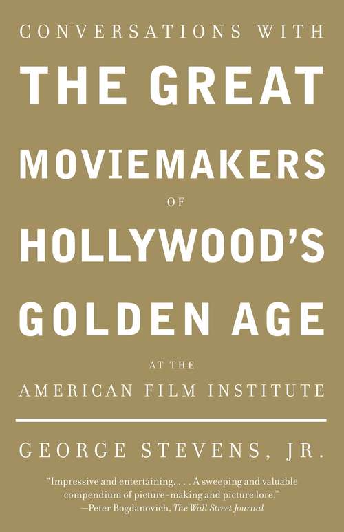 Book cover of Conversations with the Great Moviemakers of Hollywood's Golden Age: At the American Film Institute