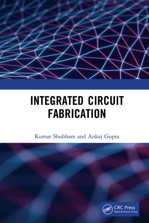 Book cover of Integrated Circuit Fabrication