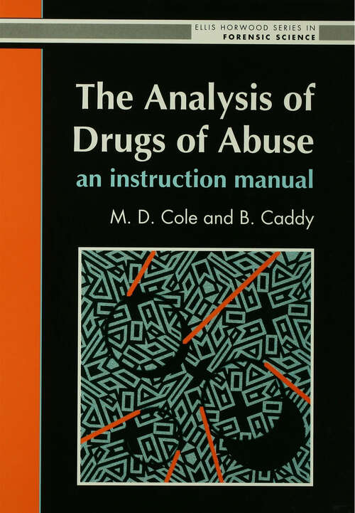 Book cover of The Analysis Of Drugs Of Abuse: An Instruction Manual