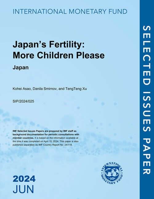 Book cover of Japan’s Fertility: More Children Please (Selected Issues Papers)