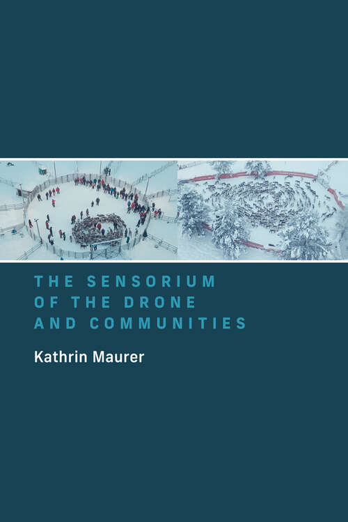 Book cover of The Sensorium of the Drone and Communities