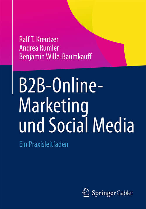 Book cover of B2B-Online-Marketing und Social Media: Ein Praxisleitfaden