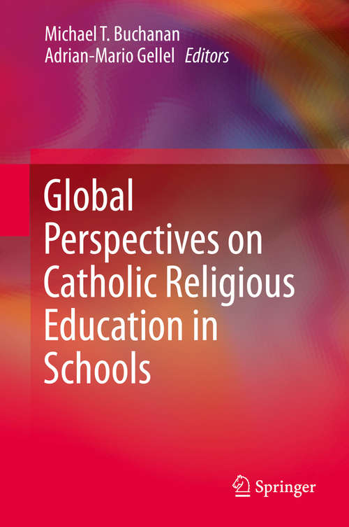 Book cover of Global Perspectives on Catholic Religious Education in Schools