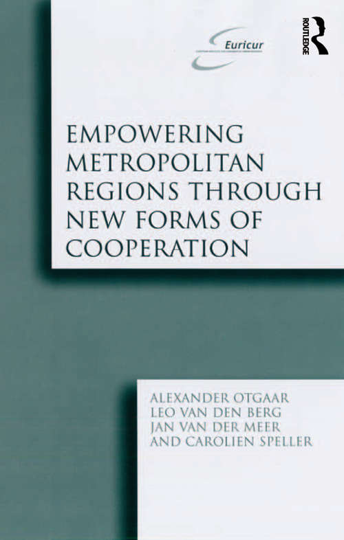 Book cover of Empowering Metropolitan Regions Through New Forms of Cooperation (Euricur Ser. (european Institute For Comparative Urban Research) Ser.)