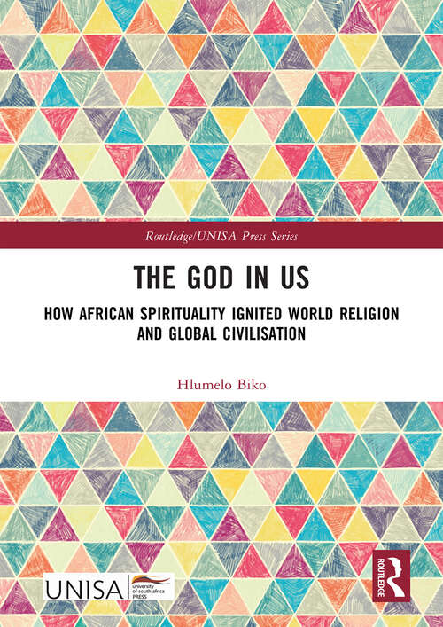 Book cover of The God in Us: How African Spirituality Ignited World Religion and Global Civilisation (ISSN)