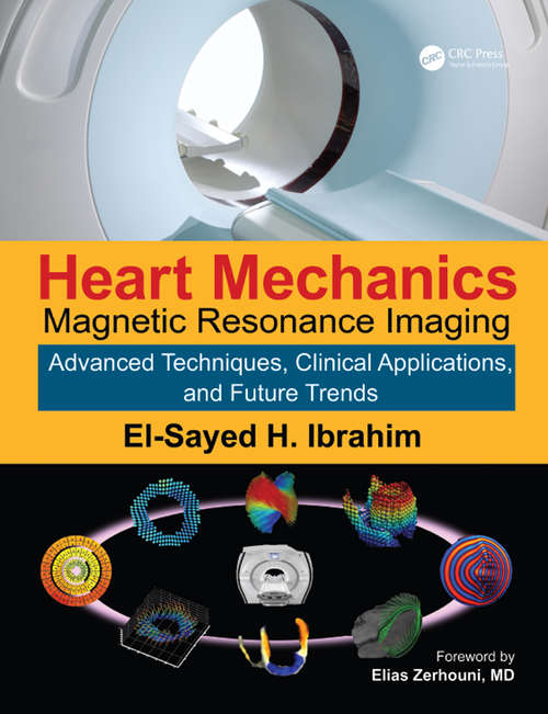 Book cover of Heart Mechanics: Magnetic Resonance Imaging—Advanced Techniques, Clinical Applications, and Future Trends