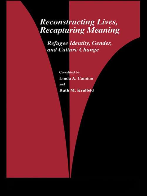 Book cover of Reconstructing Lives, Recapturing Meaning: Refugee Identity, Gender, and Culture Change