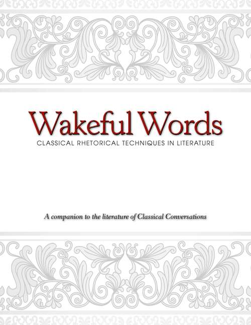 Book cover of Wakeful Words: Classical Rhetorical Techniques in Literature